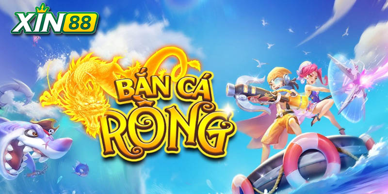 game bắn cá rồng Xin88